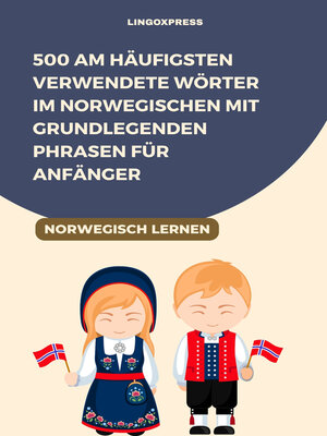 cover image of 500 am häufigsten verwendete Wörter im Norwegischen mit grundlegenden Phrasen für Anfänger